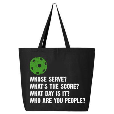 Funny Pickleball Team Whats The Score What Day Is It Who Are You People 25L Jumbo Tote