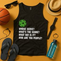 Funny Pickleball Team Whats The Score What Day Is It Who Are You People Tank Top