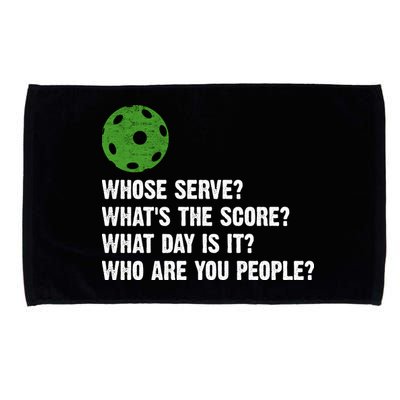 Funny Pickleball Team Whats The Score What Day Is It Who Are You People Microfiber Hand Towel