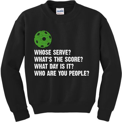 Funny Pickleball Team Whats The Score What Day Is It Who Are You People Kids Sweatshirt