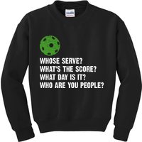 Funny Pickleball Team Whats The Score What Day Is It Who Are You People Kids Sweatshirt