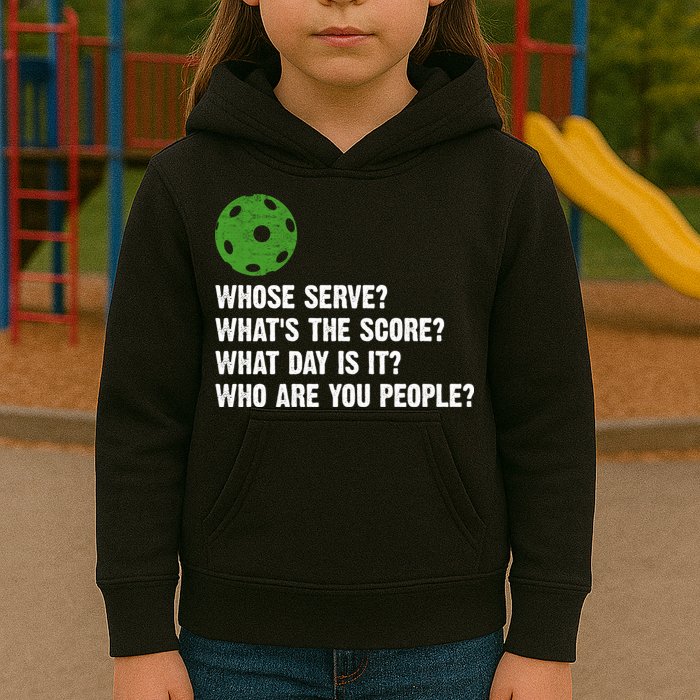 Funny Pickleball Team Whats The Score What Day Is It Who Are You People Kids Hoodie
