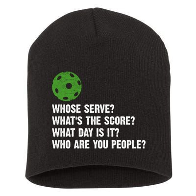 Funny Pickleball Team Whats The Score What Day Is It Who Are You People Short Acrylic Beanie