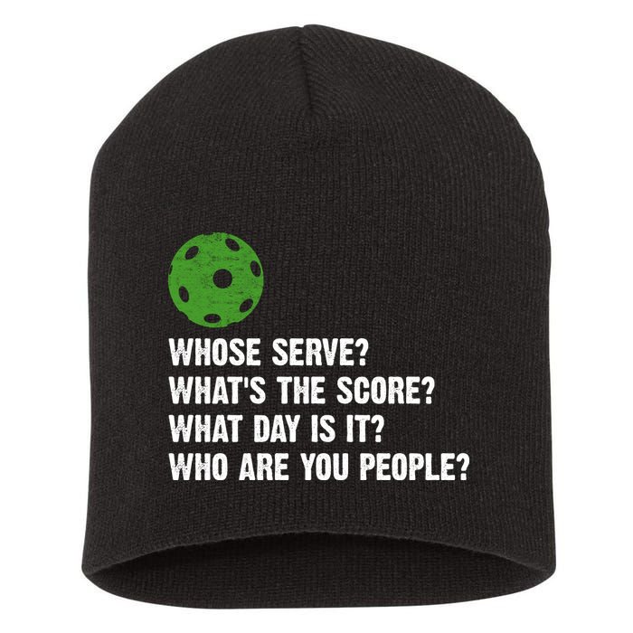 Funny Pickleball Team Whats The Score What Day Is It Who Are You People Short Acrylic Beanie
