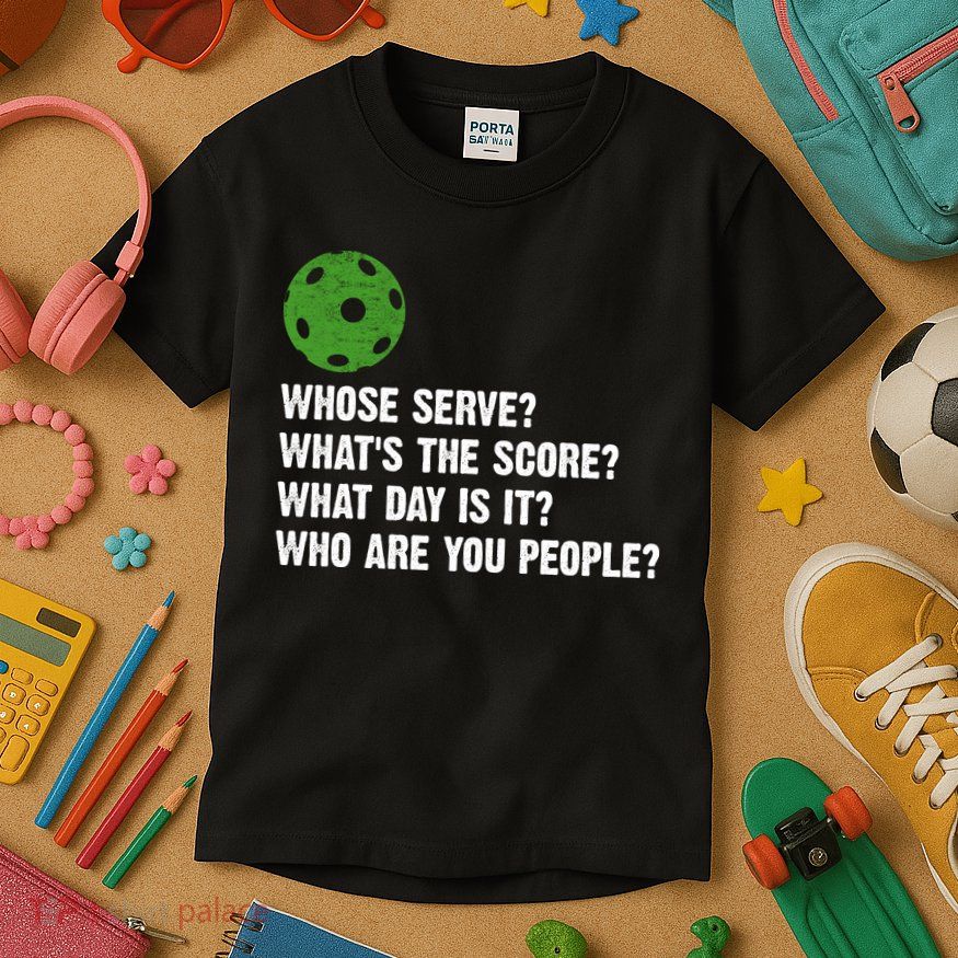 Funny Pickleball Team Whats The Score What Day Is It Who Are You People Kids T-Shirt