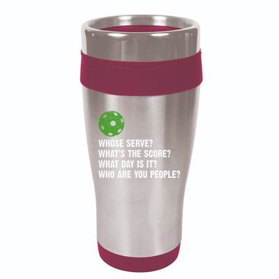Funny Pickleball Team Whats The Score What Day Is It Who Are You People 16oz Travel Tumbler