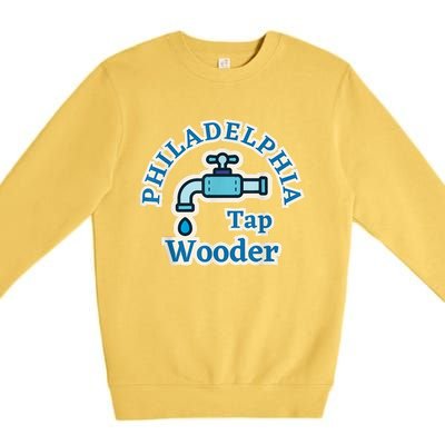 Funny Philadelphia Tap Wooder Water City Hall Parody Premium Crewneck Sweatshirt