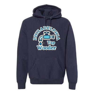 Funny Philadelphia Tap Wooder Water City Hall Parody Premium Hoodie