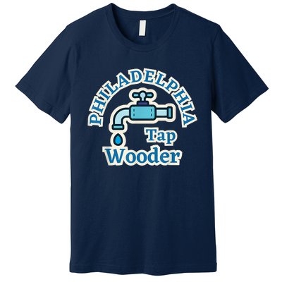 Funny Philadelphia Tap Wooder Water City Hall Parody Premium T-Shirt