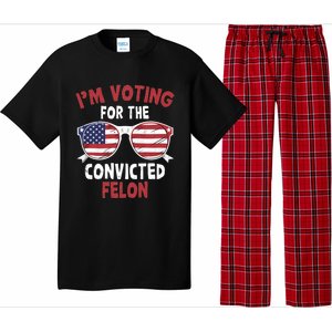 Funny Pro Trump 2024 Gift IM Voting For The Convicted Felon Pajama Set