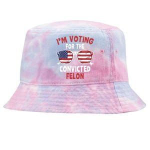 Funny Pro Trump 2024 Gift IM Voting For The Convicted Felon Tie-Dyed Bucket Hat