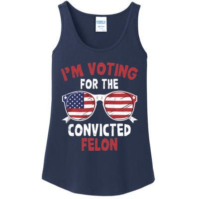 Funny Pro Trump 2024 Gift IM Voting For The Convicted Felon Ladies Essential Tank