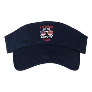 Funny Pro Trump 2024 Gift IM Voting For The Convicted Felon Valucap Bio-Washed Visor