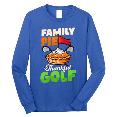 Family Pie Thankful Golf Design Thanksgiving Golf Gift Long Sleeve Shirt