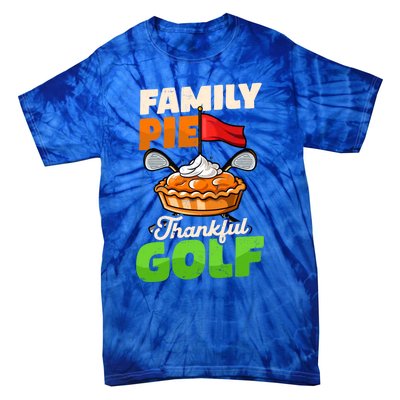 Family Pie Thankful Golf Design Thanksgiving Golf Gift Tie-Dye T-Shirt