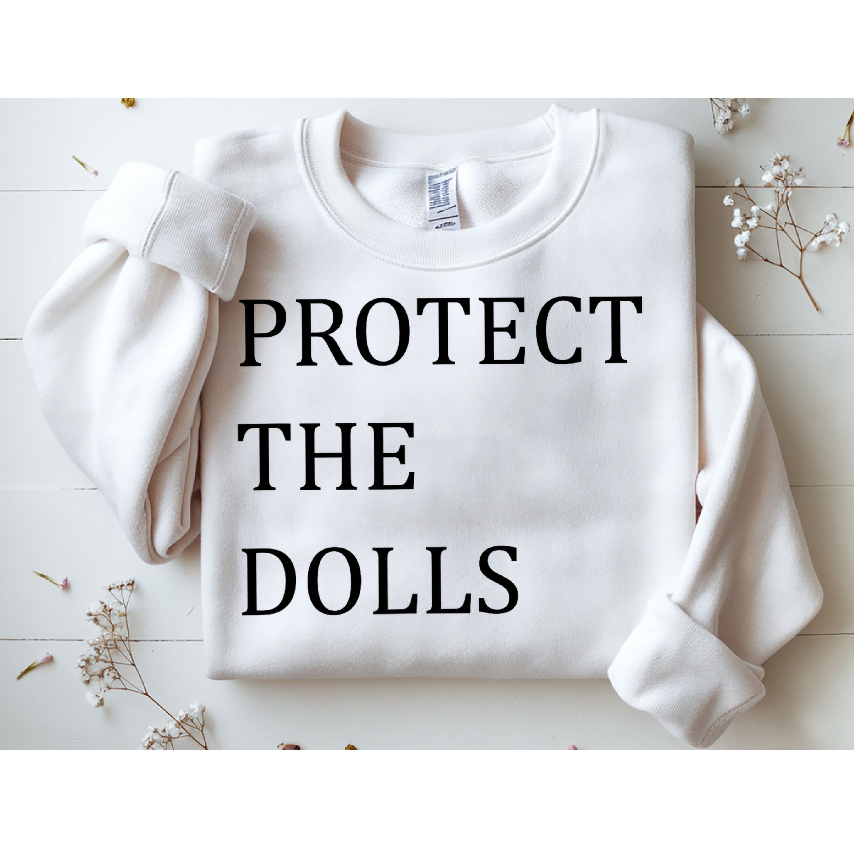 Funny Protect The Dolls Sweatshirt
