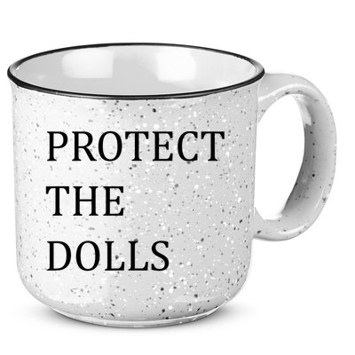 Funny Protect The Dolls 15oz Campfire Ceramic Mug