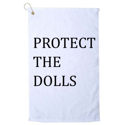 Funny Protect The Dolls Golf Towel