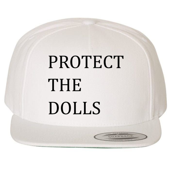 Funny Protect The Dolls Wool Snapback Cap