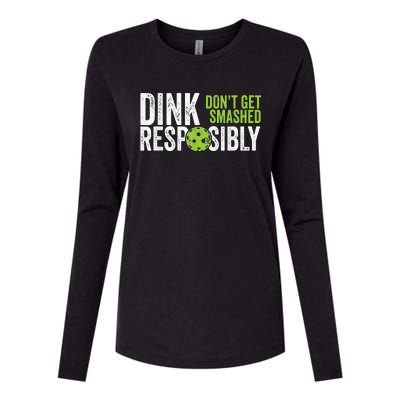 Funny Pickleball Team Clothing Dink Responsibly Womens Cotton Relaxed Long Sleeve T-Shirt