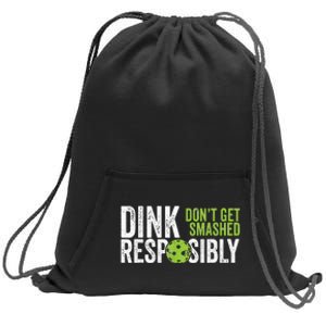 Funny Pickleball Team Clothing Dink Responsibly Sweatshirt Cinch Pack Bag