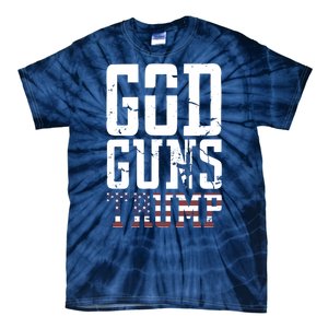 Funny President Trump God Guns Gift Tie-Dye T-Shirt