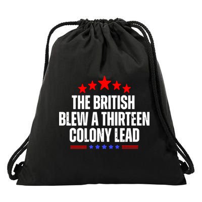Funny Patriotic The British Blew A Thirteen Colony Lead Drawstring Bag