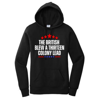 Funny Patriotic The British Blew A Thirteen Colony Lead Women's Pullover Hoodie
