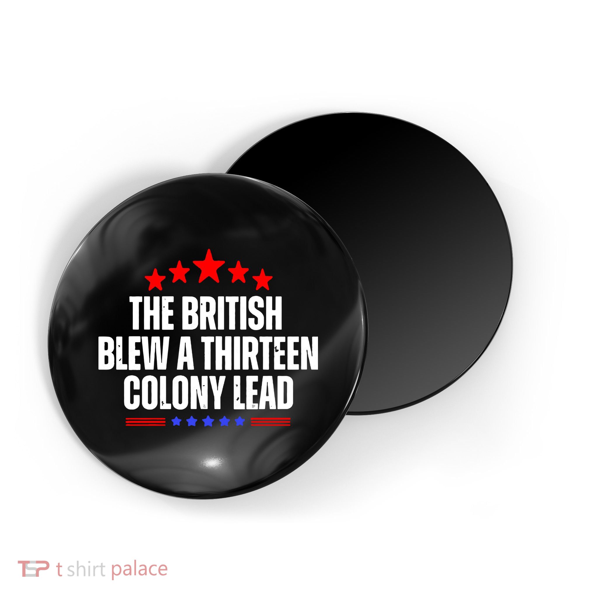 Funny Patriotic The British Blew A Thirteen Colony Lead Magnet