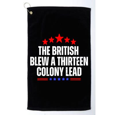 Funny Patriotic The British Blew A Thirteen Colony Lead Golf Towel