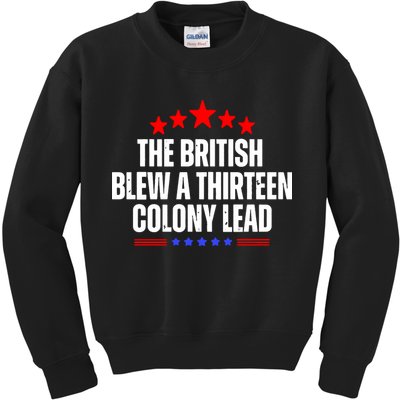Funny Patriotic The British Blew A Thirteen Colony Lead Kids Sweatshirt