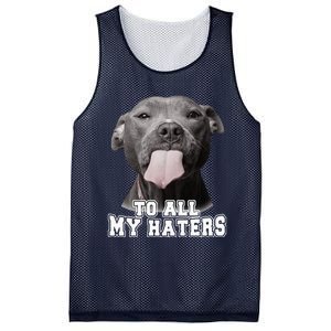 Funny Pitbull To All My Haters Pitbull Dog Lover Gift Mesh Reversible Basketball Jersey Tank