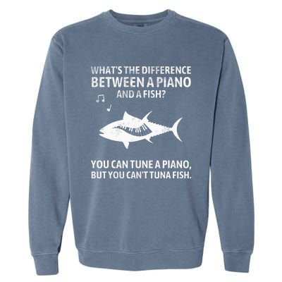 Funny Piano Tuna Fish Music Sarcastic Joke Garment-Dyed Sweatshirt