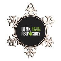 Funny Pickleball Team Clothing Dink Responsibly Metallic Star Ornament