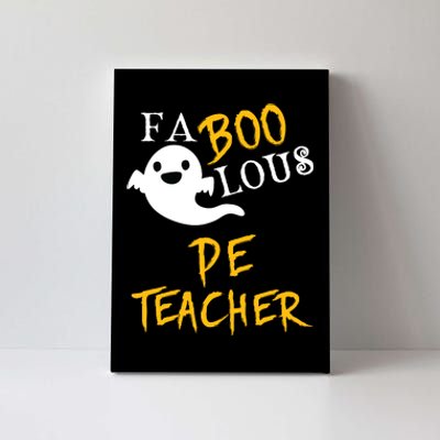 Faboolous Pe Teacher Halloween Physical Education Funny Canvas