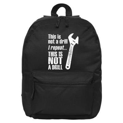 Funny Pun This Is Not A Drill Handyman Wrench 16 in Basic Backpack