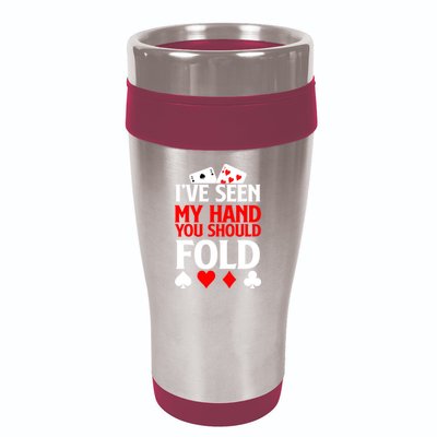 Funny Poker - Texas Holdem Lucky Poker 16oz Travel Tumbler