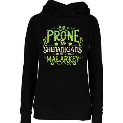 Funny Prone To Shenanigans And Malarkey St Patricks Day Womens Funnel Neck Pullover Hood