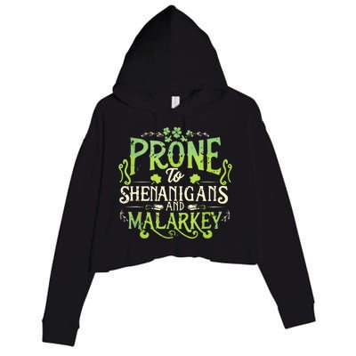 Funny Prone To Shenanigans And Malarkey St Patricks Day Crop Fleece Hoodie