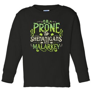 Funny Prone To Shenanigans And Malarkey St Patricks Day Toddler Long Sleeve Shirt