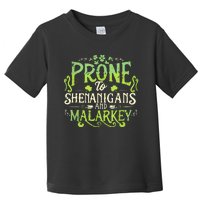 Funny Prone To Shenanigans And Malarkey St Patricks Day Toddler T-Shirt