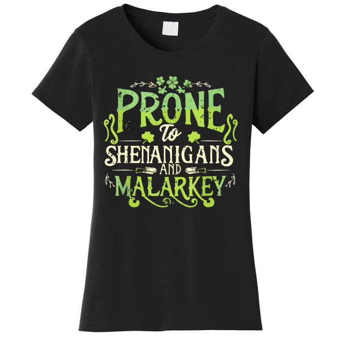 Funny Prone To Shenanigans And Malarkey St Patricks Day Women's T-Shirt