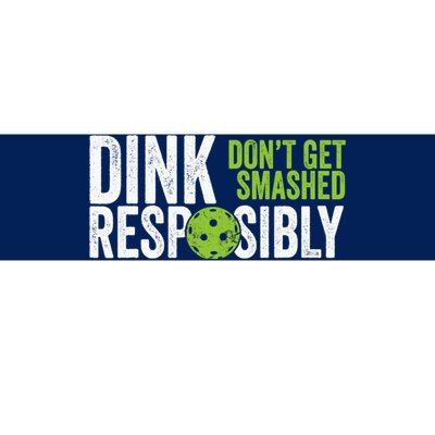 Funny Pickleball Team Clothing Dink Responsibly Bumper Sticker