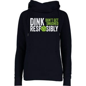 Funny Pickleball Team Clothing Dink Responsibly Womens Funnel Neck Pullover Hood