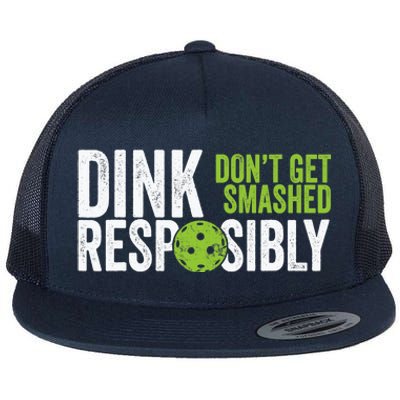 Funny Pickleball Team Clothing Dink Responsibly Flat Bill Trucker Hat