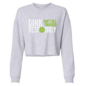 Funny Pickleball Team Clothing Dink Responsibly Cropped Pullover Crew