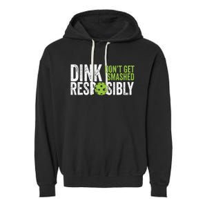 Funny Pickleball Team Clothing Dink Responsibly Garment-Dyed Fleece Hoodie