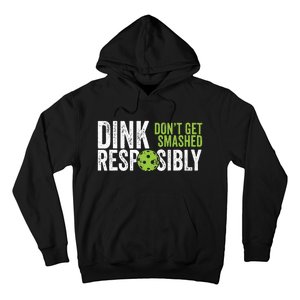 Funny Pickleball Team Clothing Dink Responsibly Hoodie