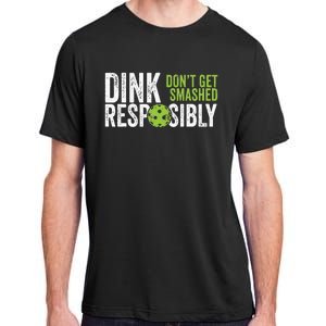 Funny Pickleball Team Clothing Dink Responsibly Adult ChromaSoft Performance T-Shirt