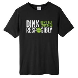 Funny Pickleball Team Clothing Dink Responsibly Tall Fusion ChromaSoft Performance T-Shirt